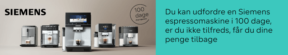 Siemens Espressomaskiner 100 dages fuld tilfredshedsgaranti